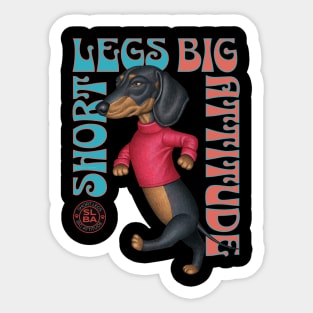 Short Legs Big Attitude Sticker